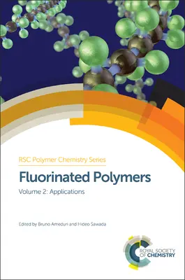 Fluórované polyméry: Zväzok 2: Aplikácie - Fluorinated Polymers: Volume 2: Applications