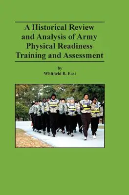 Historický prehľad a analýza výcviku a hodnotenia fyzickej pripravenosti armády - A Historical Review and Analysis of Army Physical Readiness Training and Assessment