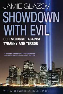 Zúčtovanie so zlom: Náš boj proti tyranii a teroru - Showdown with Evil: Our Struggle Against Tyranny and Terror