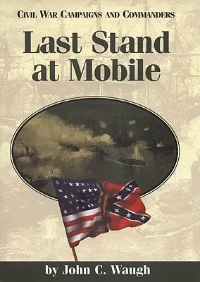 Posledný útok na Mobile - Last Stand at Mobile