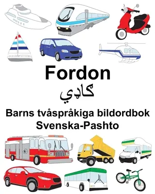 Svenska-Pashto Fordon Detský dvojjazyčný obrázkový slovník - Svenska-Pashto Fordon Barns tvsprkiga bildordbok