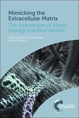 Napodobňovanie extracelulárnej matrix: Prepojenie biológie matrixov a biomateriálov - Mimicking the Extracellular Matrix: The Intersection of Matrix Biology and Biomaterials