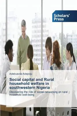 Sociálny kapitál a blahobyt vidieckych domácností v juhozápadnej Nigérii - Social capital and Rural household welfare in southwestern Nigeria