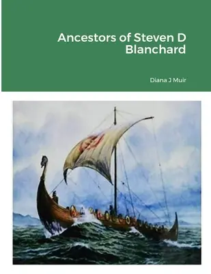 Predkovia Stevena D. Blancharda - Ancestors of Steven D Blanchard
