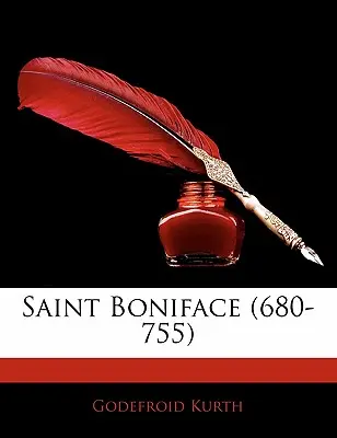 Svätý Bonifác (680-755) - Saint Boniface (680-755)