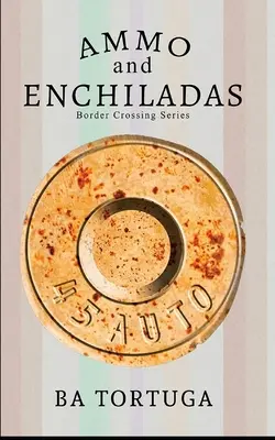 Munícia a enchilady - Ammo and Enchiladas