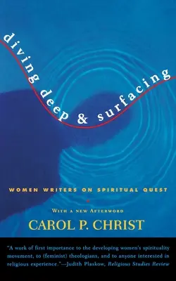 Potápanie do hĺbky a vynáranie sa na povrch: Ženy spisovateľky o duchovnom hľadaní - Diving Deep & Surfacing: Women Writers on Spiritual Quest