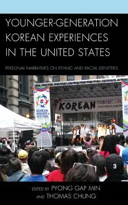 Skúsenosti mladšej generácie Kórejčanov v Spojených štátoch: Osobné rozprávania o etnickej a rasovej identite - Younger-Generation Korean Experiences in the United States: Personal Narratives on Ethnic and Racial Identities