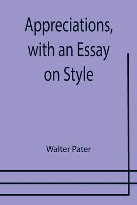 Ocenenia s esejou o štýle - Appreciations, with an Essay on Style