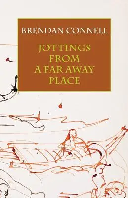 Zápisky z ďalekého miesta - Jottings from a Far Away Place