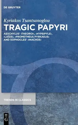 Tragické papyrusy: Aischylove >Theoroihypsipylelaosprometheus Pyrkaeusinachos - Tragic Papyri: Aeschylus' >Theoroihypsipylelaosprometheus Pyrkaeusinachos