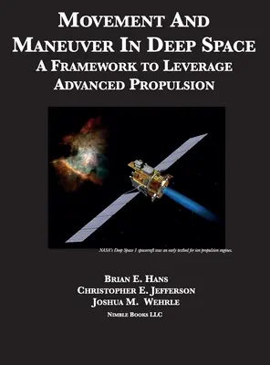 Pohyb a manévrovanie v hlbokom vesmíre: Rámec na využitie pokročilého pohonu - Movement And Maneuver In Deep Space: A Framework to Leverage Advanced Propulsion