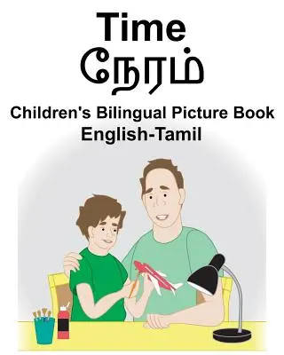 Anglicko-tamilský čas Detská dvojjazyčná obrázková kniha - English-Tamil Time Children's Bilingual Picture Book