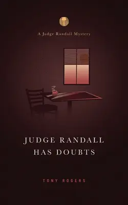 Sudca Randall má pochybnosti: Záhada sudcu Randalla - Judge Randall Has Doubts: A Judge Randall Mystery