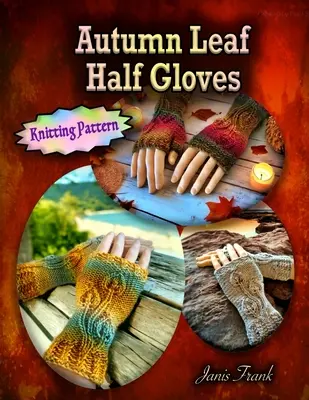 Polovičné rukavice s jesennými listami - Autumn Leaf Half Gloves