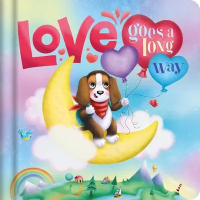 Láska prejde dlhú cestu: Polstrovaná dosková kniha - Love Goes a Long Way: Padded Board Book