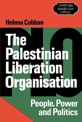 Organizácia pre oslobodenie Palestíny: Ľudia, moc a politika - The Palestinian Liberation Organisation: People, Power and Politics