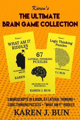 Zbierka hier pre mozog: Hádanky pre mozog: 3 rukopisy v knihe, 67 hádaniek pre bočné myslenie + logické myslenie + Čo som?“ Hádanky“ - The Ultimate Brain Game Collection: 3 Manuscripts In A Book, 67 Lateral Thinking + Logic Thinking Puzzles + What Am I?