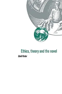 Etika, teória a román - Ethics, Theory and the Novel
