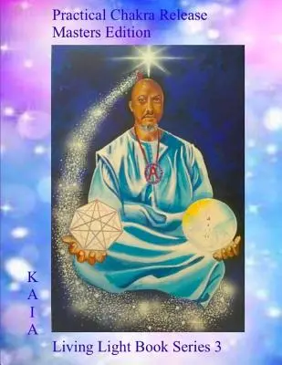 Praktické uvoľňovanie čakier Masters Edition - Practical Chakra Release Masters Edition