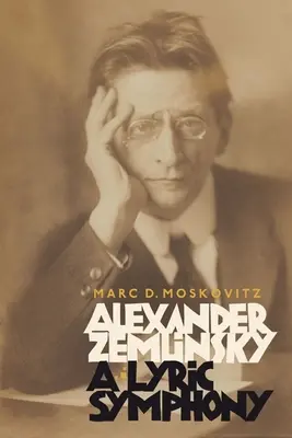 Alexander Zemlinsky: A Lyric Symphony: A Lyric Symphony - Alexander Zemlinsky: A Lyric Symphony