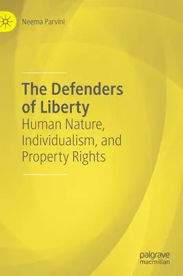 Obrancovia slobody: Ľudská prirodzenosť, individualizmus a vlastnícke práva - The Defenders of Liberty: Human Nature, Individualism, and Property Rights