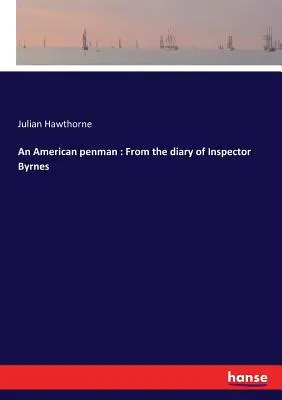 Americký pisár: Z denníka inšpektora Byrnesa - An American penman: From the diary of Inspector Byrnes