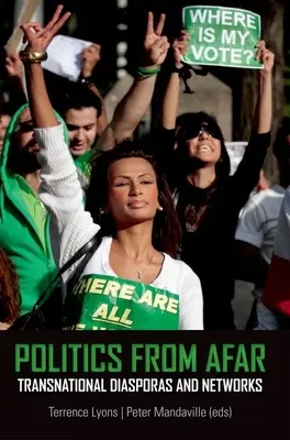 Politika z diaľky: Nadnárodné diaspóry a siete - Politics from Afar: Transnational Diasporas and Networks