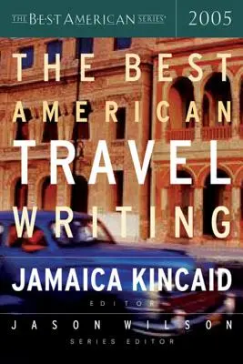 Najlepšie americké cestopisy 2005 - The Best American Travel Writing 2005