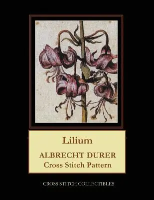Lilium: Albrecht Durer Vzor krížikového stehu - Lilium: Albrecht Durer Cross Stitch Pattern