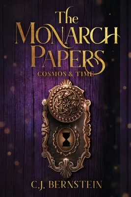 The Monarch Papers (Monarchove dokumenty): Kozmos a čas - The Monarch Papers: Cosmos & Time