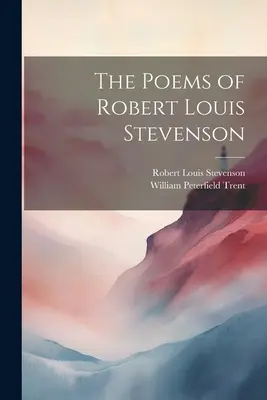 Básne Roberta Louisa Stevensona - The Poems of Robert Louis Stevenson