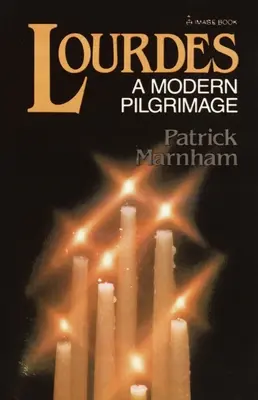 Lurdy: Moderná púť - Lourdes: A Modern Pilgrimage