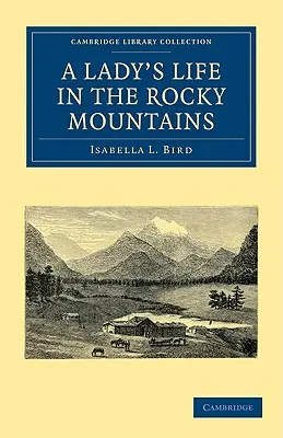 Život dámy v Skalistých horách - A Lady's Life in the Rocky Mountains