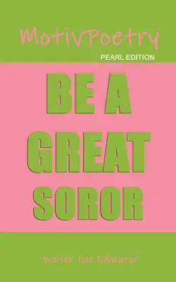 MotivPoetry: Buď skvelá sestra - MotivPoetry: Be a Great Soror