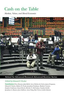 Peniaze na stole: Trh, hodnoty a morálna ekonomika - Cash on the Table: Markets, Values, and Moral Economies