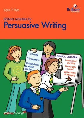 Brilantné aktivity na písanie presvedčivých textov - aktivity pre deti vo veku 7-11 rokov - Brilliant Activities for Persuasive Writing - Activities for 7-11 Year Olds