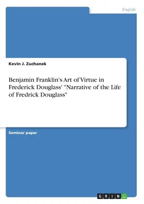 Umenie cnosti Benjamina Franklina v diele Fredericka Douglassa Narrative of the Life of Fredrick Douglass