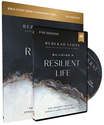 Sprievodca štúdiom Building a Resilient Life s DVD: Ako nepriazeň osudu prebúdza silu, nádej a zmysel - Building a Resilient Life Study Guide with DVD: How Adversity Awakens Strength, Hope, and Meaning