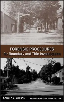Forenzné postupy pri vyšetrovaní hraníc a vlastníckych vzťahov - Forensic Procedures for Boundary and Title Investigation