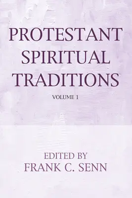 Protestantské duchovné tradície, prvý diel - Protestant Spiritual Traditions, Volume One