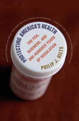 Ochrana zdravia Ameriky: FDA, podnikanie a sto rokov regulácie - Protecting America's Health: The FDA, Business, and One Hundred Years of Regulation