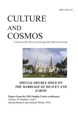 Kultúra a kozmos, zv. 20, 1 a 2: Manželstvo neba a zeme - Culture and Cosmos Vol 20 1 and 2: Marriage of Heaven and Earth