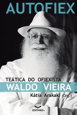 Autofiex: (Arakaki Ktia (Autora)): Tetica do Ofiexista Waldo Vieira - Autofiex: Tetica do Ofiexista Waldo Vieira (Arakaki Ktia (Autora))