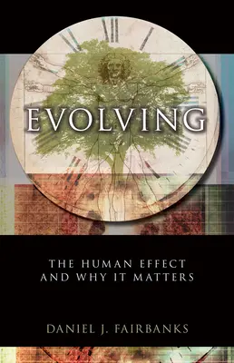 Evolúcia: Vplyv človeka a prečo na ňom záleží - Evolving: The Human Effect and Why It Matters