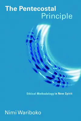 Letničný princíp: etická metodológia v novom duchu - The Pentecostal Principle: Ethical Methodology in New Spirit