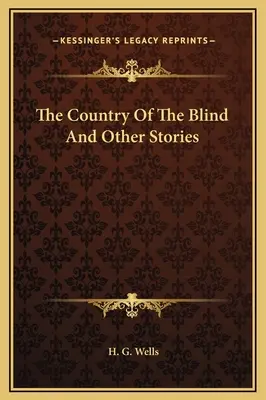Krajina slepých a iné príbehy - The Country Of The Blind And Other Stories