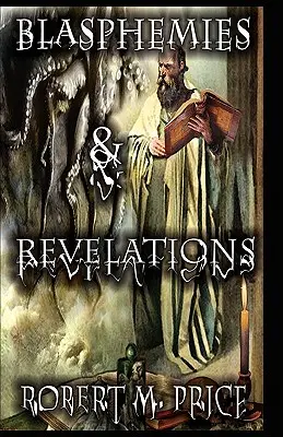 Rúhania a zjavenia - Blasphemies & Revelations