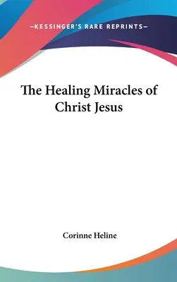 Uzdravujúce zázraky Ježiša Krista - The Healing Miracles of Christ Jesus