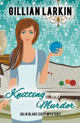 Pletenie a vražda - Knitting And Murder